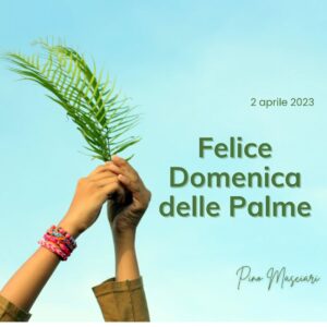 Felice Domenica delle Palme 2023