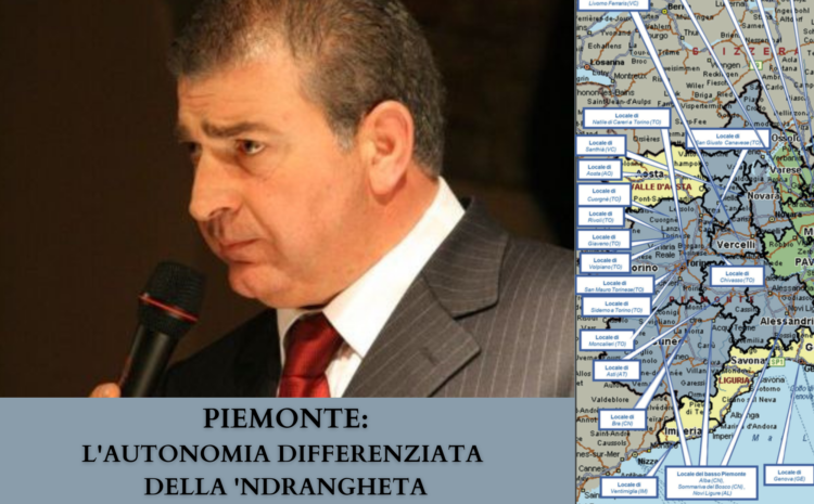 Piemonte: l’autonomia differenziata della ‘ndrangheta