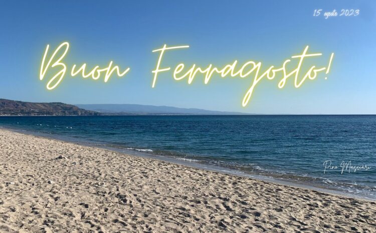 Buon Ferragosto!